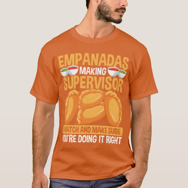 Empanadas Making Supervisor Latin Hispanic Food fa T Shirt (Framsida)