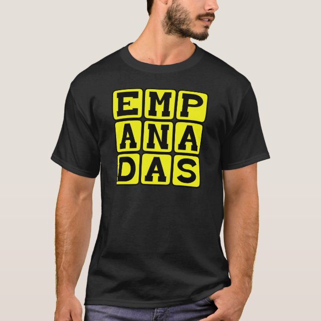 Empanadas, Mexikansk måltid Tee Shirt (Framsida)