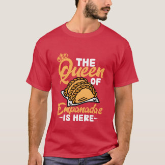 Empanadornas Drottning Är Här Mat Efterrätt Latin T Shirt