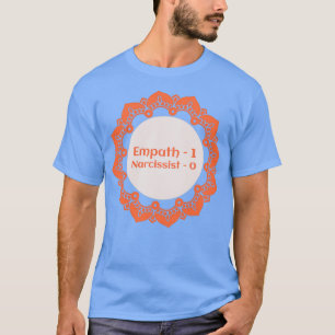 Empath 1 Narcissist 0 T Shirt