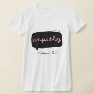 Empathy Anpassningsbar Text Personliazed Mental He T Shirt