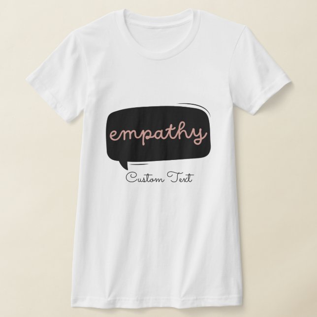 Empathy Anpassningsbar Text Personliazed Mental He T Shirt (Laydown)