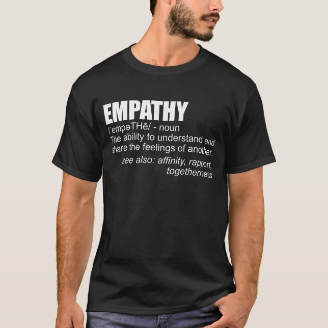 Empathy Definition Empathy Is Everything Kindness T Shirt (Framsida)