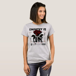 Empati är kärlek t shirt