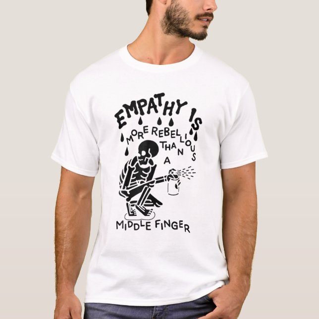 Empati är mer upprörande än ett Mittet Finger, S T Shirt (Framsida)