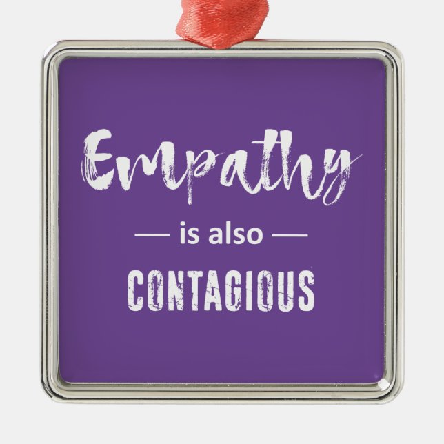 Empati är också smittsamt julgransprydnad metall (Framsidan)