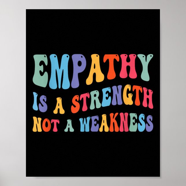 Empati är styrka, inte svaghet, motivation poster (Framsidan)