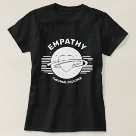 Empati den sista gränsskjortan T T Shirt