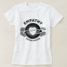 Empati den sista gränsskjortan T T Shirt