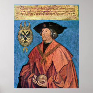 Emperor Maximilian I - Albrecht Durer - c1519 Poster