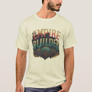 Empire Builder T Shirt