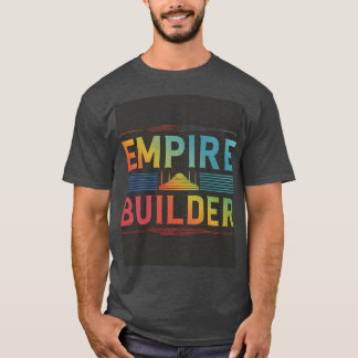 Empire Builder T Shirt
