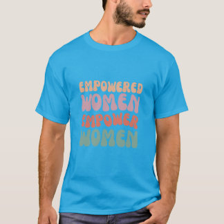 empowered women t shirt