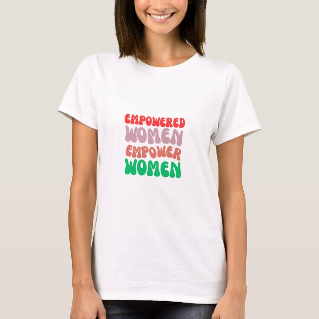 Empowered women t shirt (Framsida)