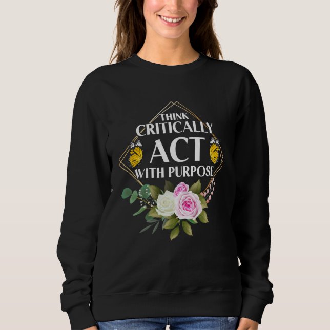 Empowerment Flower Butterfly Think Critically T Shirt (Framsida)