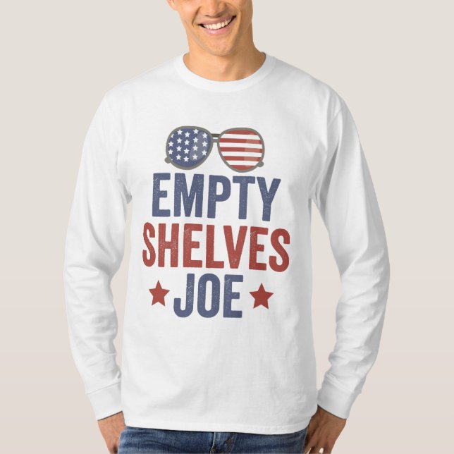 Empty Shelves Joe Funyy Conservative Anti Liberal T Shirt (Framsida)