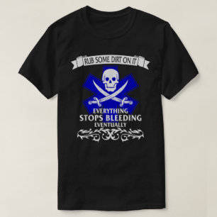 Ems Emt Rub Vissa Dirt Stops blödning Medic Pirat T Shirt