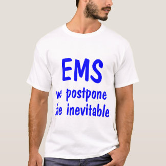 EMS-Vi senarelägger det ofrånkomligt, skjorta T-shirt