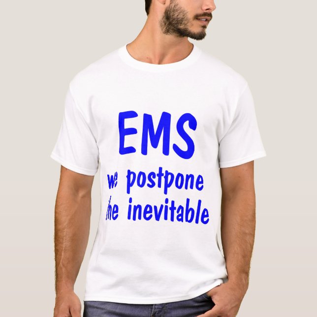 EMS-Vi senarelägger det ofrånkomligt, skjorta T-shirt (Framsida)