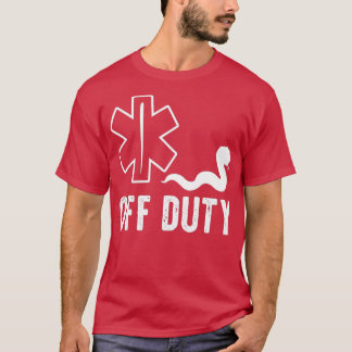 EMT av duty Funny Doktor Gift T Shirt