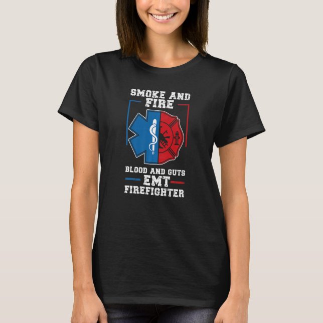 Emt Firefighter Ems Fire and Guts Firefighter Emt T Shirt (Framsida)