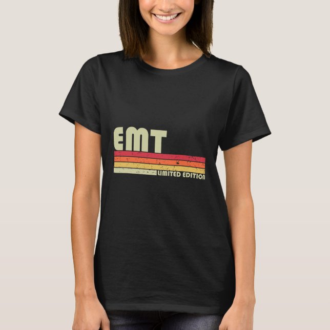 Emt Funny Job Title Profement Birthday Worker Ide T Shirt (Framsida)