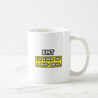 EMT ... Jag är en stor affär Kaffemugg