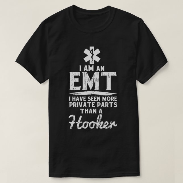 EMT - lustig EMT-gåva, sjukvårdare, EMS-sarkastisk T Shirt (Design framsida)