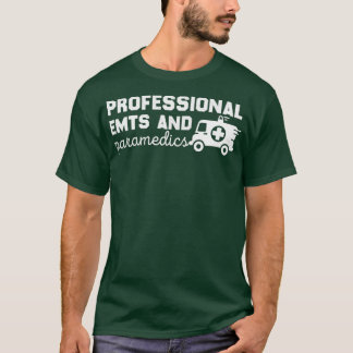 EMT-professioneller och sjukvårdare-gåva T Shirt