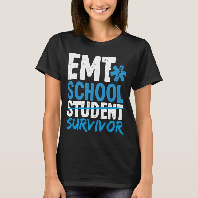 EMT School Survivor EMS Week Funny EMT Student T Shirt (Framsida)