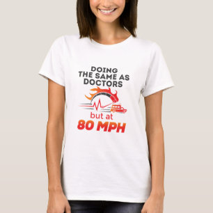 EMT Sjukvårdare EMS Ambulance Funny 80 MPH T Shirt