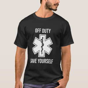 Emt Sjukvårdare Off Duty Spara Yourself T Shirt