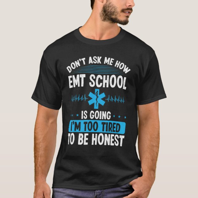 EMT Student Emergency Technician EMS Week Paramedi T Shirt (Framsida)