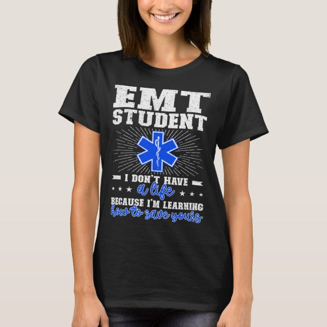 EMT Student framtida EMT i Progress EMT School T Shirt (Framsida)