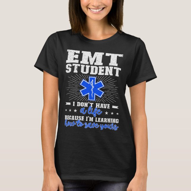 EMT Student Future EMT In Progress EMT School T Shirt (Framsida)