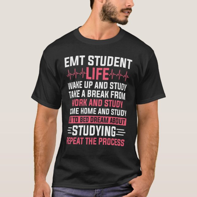 Emt Student Life Akut Medical Technician Ems T Shirt (Framsida)