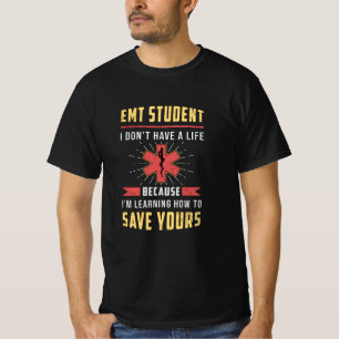 EMT Student Sjukvårdare Ambulance EMS Nurse Funny T Shirt