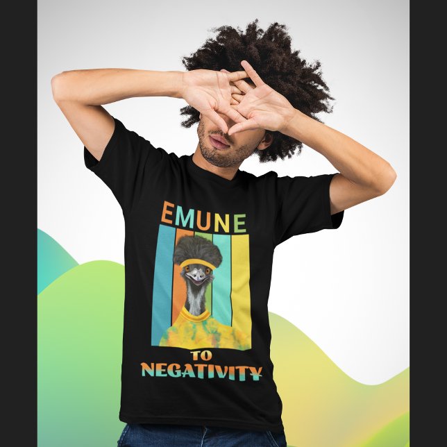 Emu Pun - Emune to Negatitivity T Shirt (Skapare uppladdad)