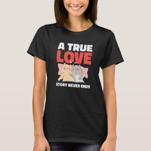 En Äkta kärlek berättelse slutar aldrig med katter T Shirt