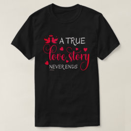 EN ÄKTA KÄRLEK LAGRING INNEBÄR ALDRIG ATT VALentIN T Shirt