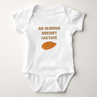EN ALMOND DOESN INTE LACTATE T SHIRT