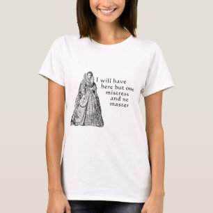 En älskarinna här tee shirt