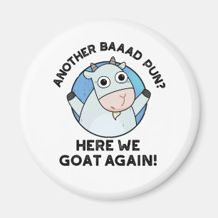 En annan Baad Pun här, vi åker igen. Magnet