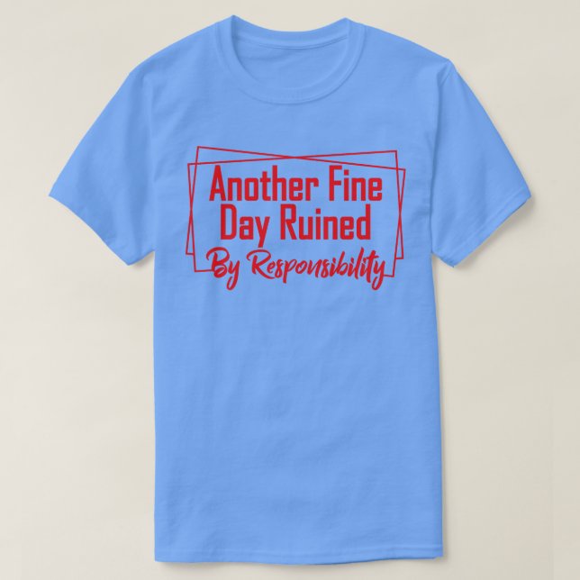 En annan bra förstörd av ansvar 7 t shirt (Design framsida)