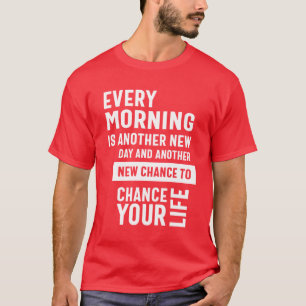 En annan chans att förändra ditt liv t shirt