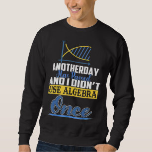 En annan dag har gått och jag Använda inte Algebra Lång Ärmad Tröja