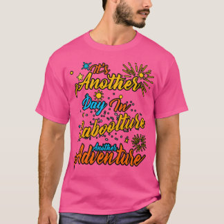 En annan dag i Bobollture en annan äventyr T Shirt