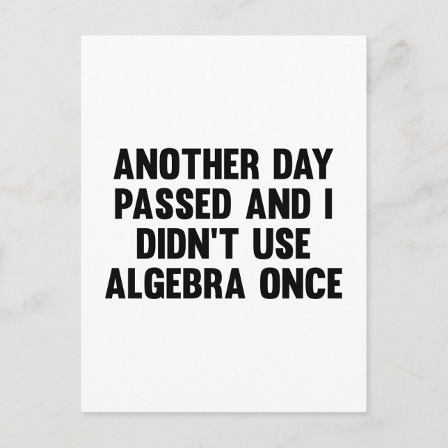 En annan dag passerade och jag Använda inte Algebr Vykort (Framsida)