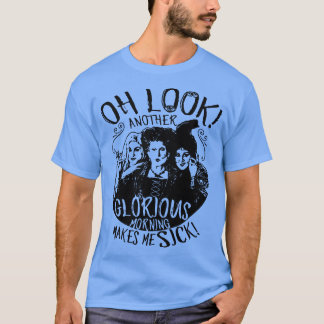 En annan härlig morgon gör mig sjuk 1 t shirt