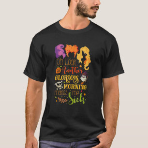 En annan härlig morgon gör mig sjuk Hal T Shirt